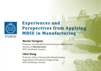 Experiences  and    Perspectives  from  Applying    MBSE  in  Manufacturing