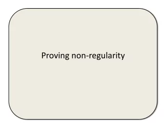 Proving  non-regularity    Non-regular  languages    A  finite