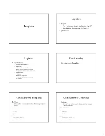 Logistics   Project  Templates  Part 1 (clock and design) due Sunday, Sept 25 th   Start