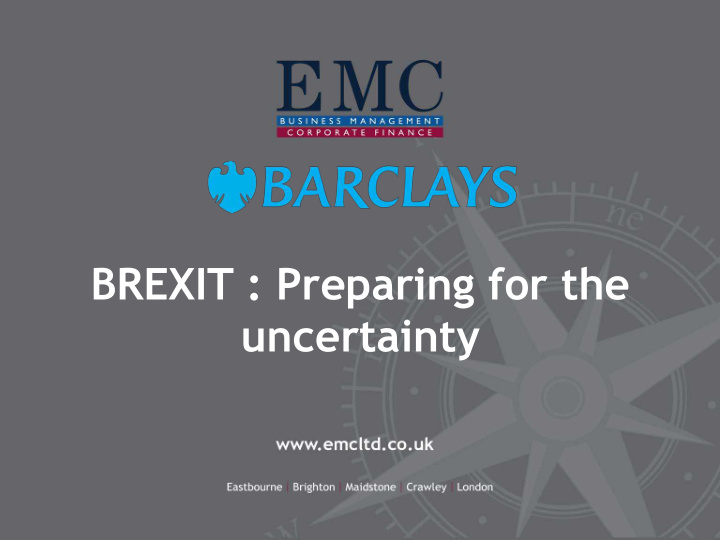 brexit preparing for the uncertainty welcome