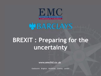 BREXIT : Preparing for the  uncertainty  Welcome!  Julian Clay  EMC   Economic condi)ons  Will