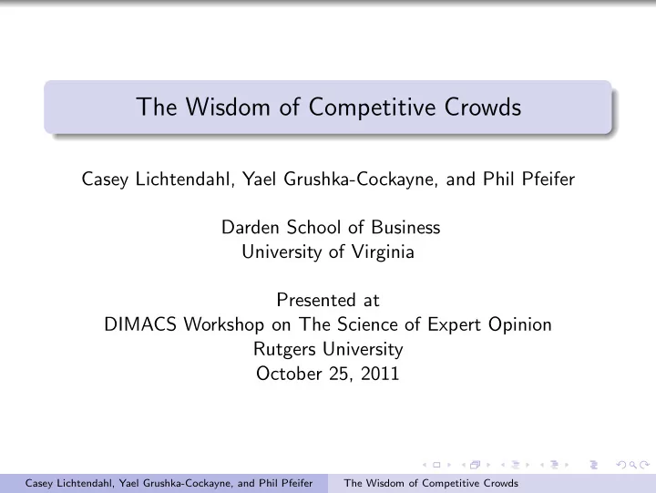 the wisdom of competitive crowds
