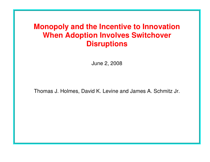 monopoly and the incentive to innovation when adoption