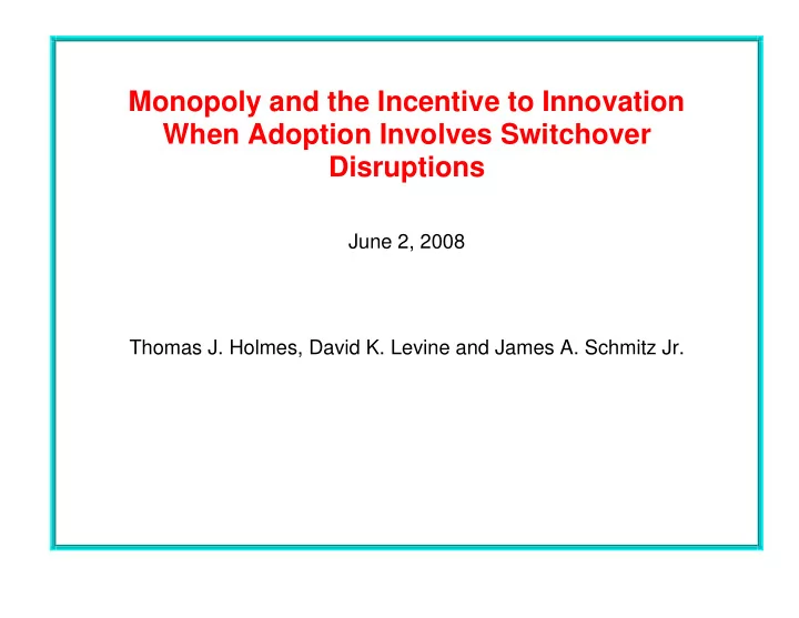 monopoly and the incentive to innovation when adoption