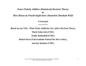 Some Finitely Additive (Statistical) Decision Theory  or  How Bruno de Finetti might have channeled