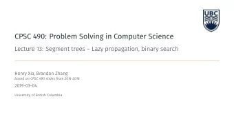 CPSC 490: Problem Solving in Computer Science   Assignment 4 is due tonight.   Presentation 2