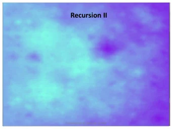 Recursion II  Fundamentals of Computer Science  Outline  Recursion  A method calling itself