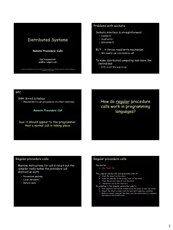 Distributed Systems  read/write  [disconnect]  BUT  it forces read/write mechanism  Remote