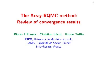 Draft  The Array-RQMC method:  Review of convergence results  Pierre LEcuyer, Christian L