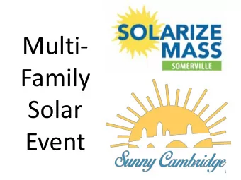 Multi-  Family  Solar  Event  1  Agenda    City goals  City of  15 minutes    Solar programs