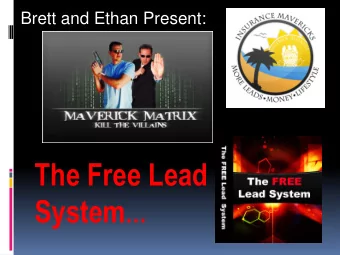 The Free Lead System   Mavericks versus .  Villains Destroy Our  Livelihood  Seduce our
