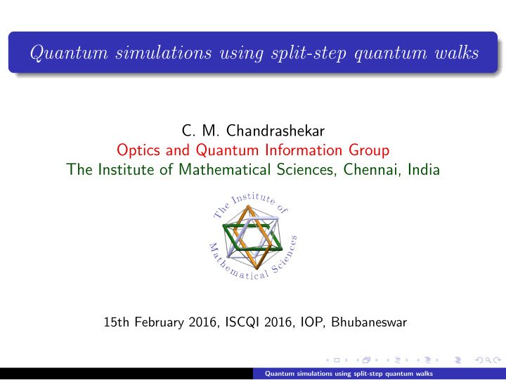 quantum simulations using split step quantum walks