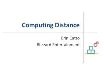 Computing Distance  Erin Catto  Blizzard Entertainment  Convex polygons  Closest points  Overlap