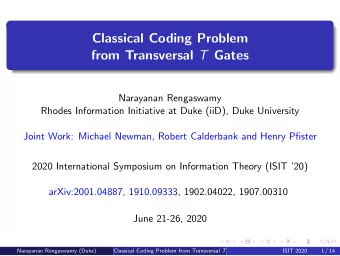 Classical Coding Problem from Transversal T Gates  Narayanan Rengaswamy  Rhodes Information