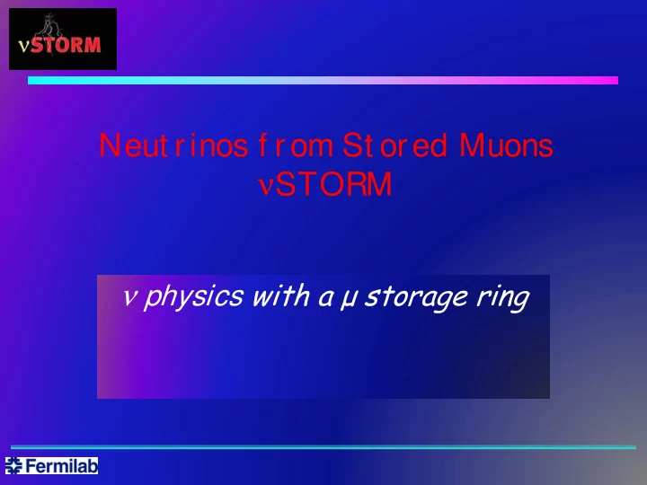 neut rinos f rom st ored muons storm