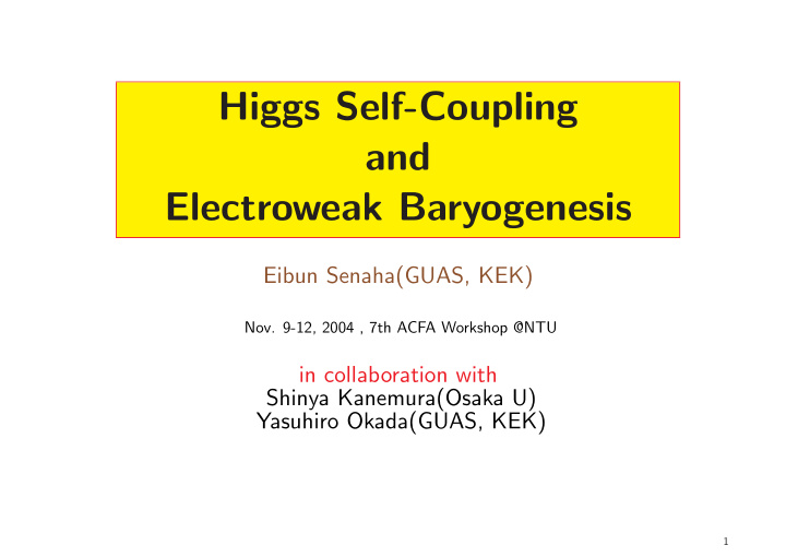 higgs self coupling and electroweak baryogenesis