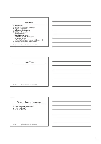 1  What is Quality Assurance?  QA is the combination of planned and unplanned  activities to ensure