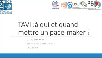 TAVI : qui et quand  mettre un pace-maker ?  C. GUENANCIA  SERVICE DE CARDIOLOGIE  CHU DIJON