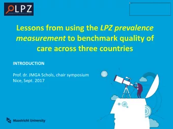 Lessons from using the LPZ prevalence measurement to benchmark quality of  care across three