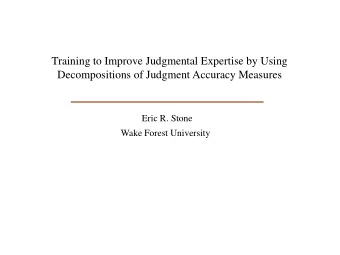 Training to Improve Judgmental Expertise by Using  Decompositions of Judgment Accuracy Measures