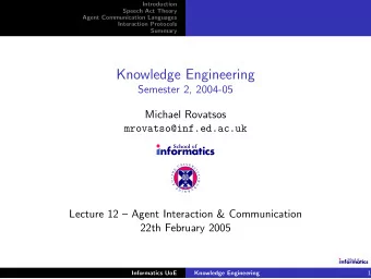 Knowledge Engineering  Semester 2, 2004-05  Michael Rovatsos  mrovatso@inf.ed.ac.uk  I  V  N  E  U