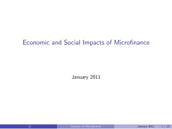 Economic and Social Impacts of Micronance  January 2011  ()  Impacts of Micronance  January