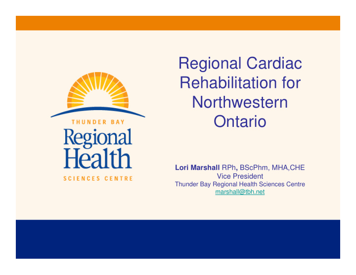 regional cardiac rehabilitation for northwestern ontario