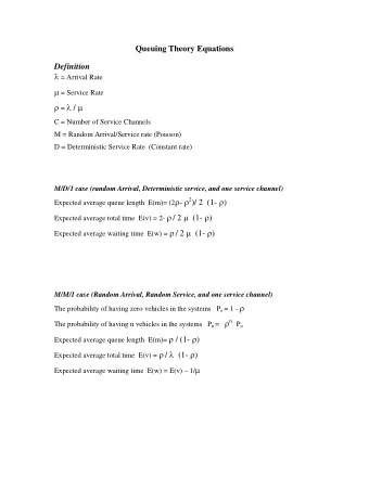 Queuing Theory Equations  Definition  = Arrival Rate  = Service Rate  =  /   C = Number