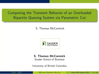 Computing the Transient Behavior of an Overloaded  Bipartite Queuing System via Parametric Cut  S.