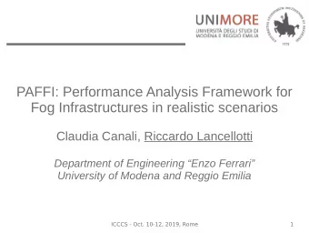 PAFFI: Performance Analysis Framework for  Fog Infrastructures in realistic scenarios  Claudia