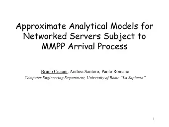Networked Servers Subject to  MMPP Arrival Process  Bruno Ciciani, Andrea Santoro, Paolo Romano