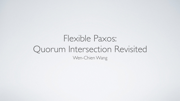 flexible paxos quorum intersection revisited