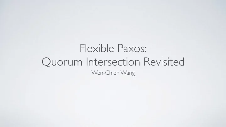 flexible paxos quorum intersection revisited
