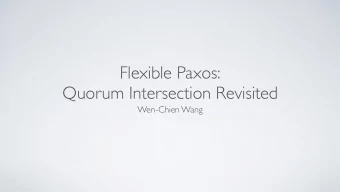 Flexible Paxos:  Quorum Intersection Revisited  Wen-Chien Wang  Review Paxos  Prepare  Promise