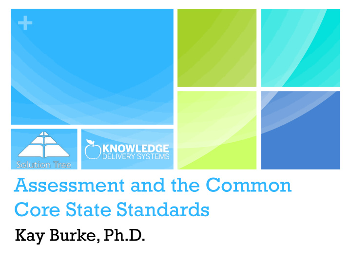 assessment and the common core state standards kay burke