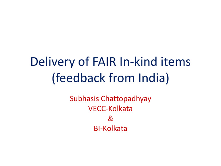 delivery of fair in kind items feedback from india