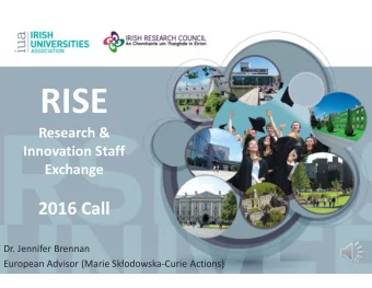 RISE  Research &amp;  Innovation Staff  Exchange  2016 Call  Dr. Jennifer Brennan  European Advisor