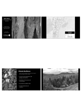 Conserve enduring features, like  geology and elevation  Abundance of microsites and