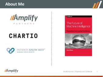 About  Me  Amplify  Partners  -Proprietary  and  Confidential  1  A