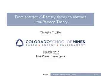 From abstract   -Ramsey theory to abstract  ultra-Ramsey Theory  Timothy Trujillo SE  OP
