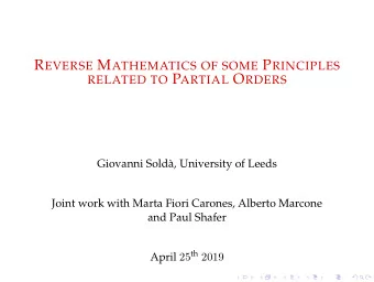 Introduction &amp; plan of the talk  Reverse Mathematics is an ongoing project whose goal is to