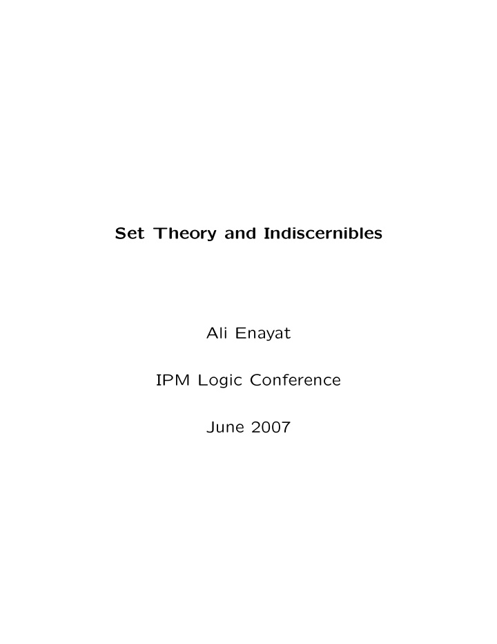 set theory and indiscernibles ali enayat ipm logic