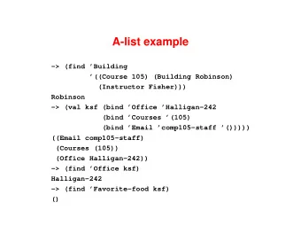 A-list example  -&gt; (find Building  ((Course 105) (Building Robinson)  (Instructor