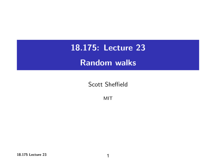 18 175 lecture 23 random walks
