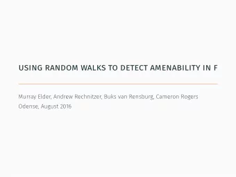 using random walks to detect amenability in f  Murray Elder, Andrew Rechnitzer, Buks van Rensburg,