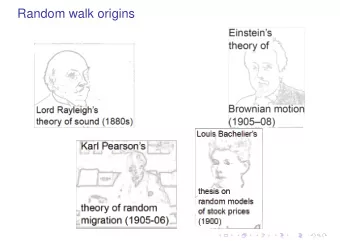 Random walk origins  Mathematical developments  While walking in a Zurich park  in 1914, P