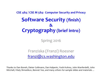 Software$Security$ (finish) $ &amp; $ Cryptography $(brief$intro) $  Spring'2016'  '