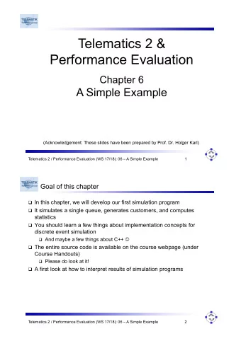 Telematics 2 &amp;  Performance Evaluation  Chapter 6  A Simple Example  (Acknowledgement: These