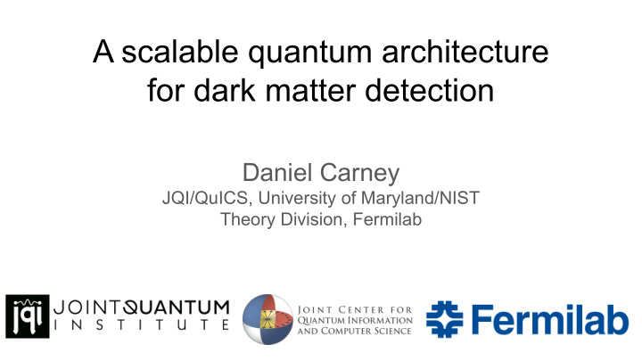 a scalable quantum architecture for dark matter detection
