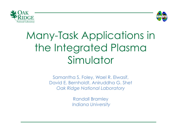 many task applications in the integrated plasma simulator
